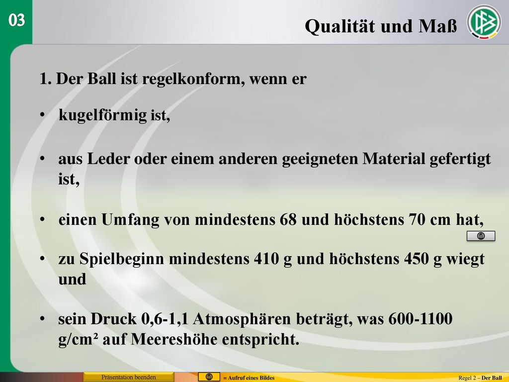 Qualität und Maß Der Ball ist regelkonform, wenn er