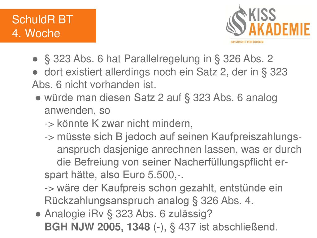 SchuldR BT 4. Woche. ● § 323 Abs. 6 hat Parallelregelung in § 326 Abs. 2.