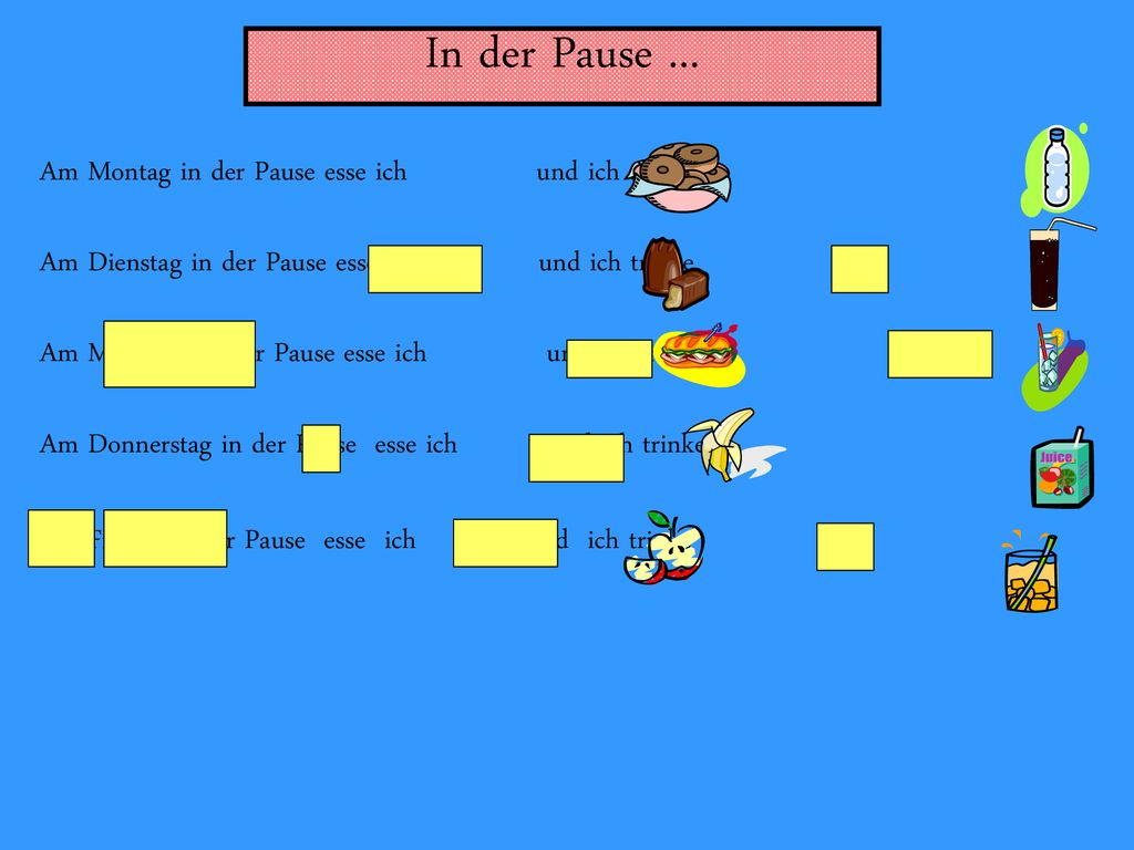 In der Pause ... Am Montag in der Pause esse ich und ich trinke