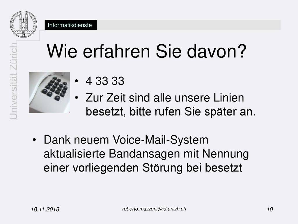 Informatikdienste Wie erfahren Sie davon Zur Zeit sind alle unsere Linien besetzt, bitte rufen Sie später an.