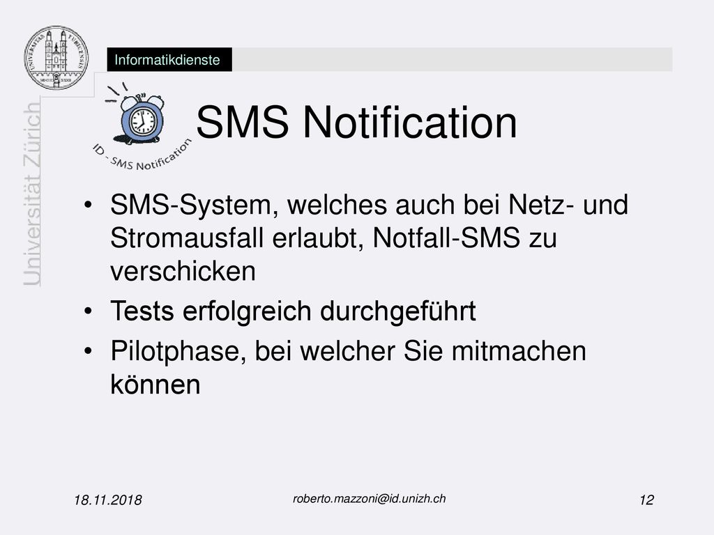 Informatikdienste SMS Notification. SMS-System, welches auch bei Netz- und Stromausfall erlaubt, Notfall-SMS zu verschicken.
