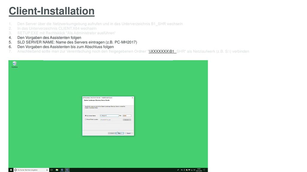 Client-Installation Den Server über die Netzwerkumgebung aufrufen und in das Unterverzeichnis B1_SHR wechseln.