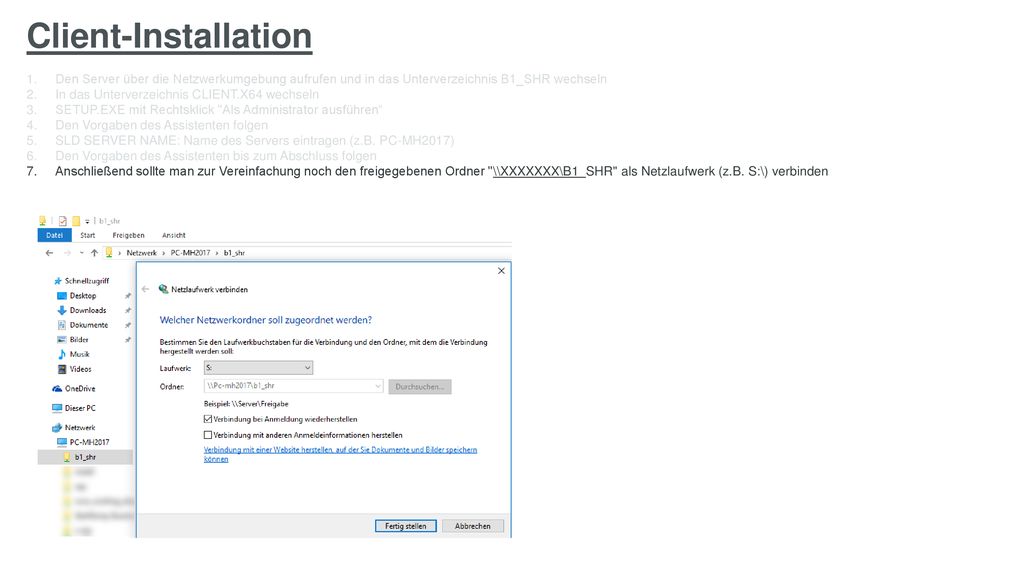 Client-Installation Den Server über die Netzwerkumgebung aufrufen und in das Unterverzeichnis B1_SHR wechseln.