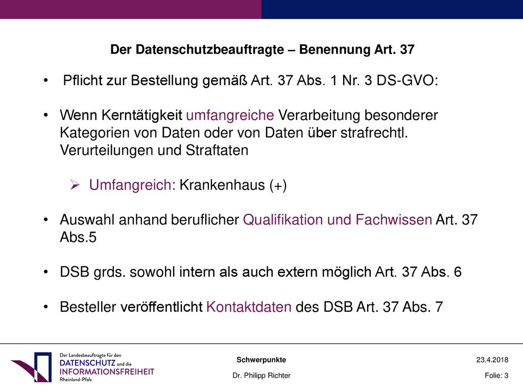 Pflicht zur Bestellung gemäß Art. 37 Abs. 1 Nr. 3 DS-GVO: