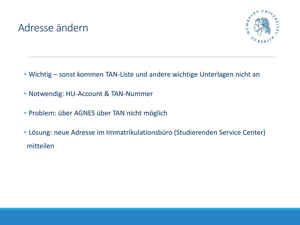 Adresse ändern Wichtig – sonst kommen TAN-Liste und andere wichtige Unterlagen nicht an. Notwendig: HU-Account & TAN-Nummer.