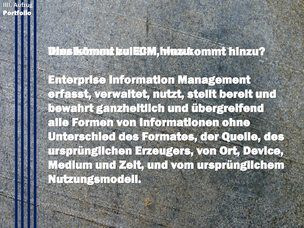 Was ist neu bei EIM, was kommt hinzu Dies kommt zu ECM hinzu: