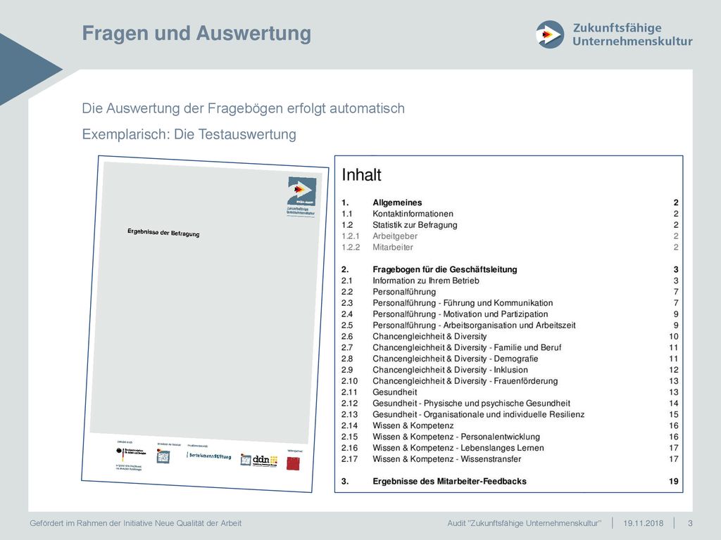 Fragen und Auswertung Die Auswertung der Fragebögen erfolgt automatisch Exemplarisch: Die Testauswertung