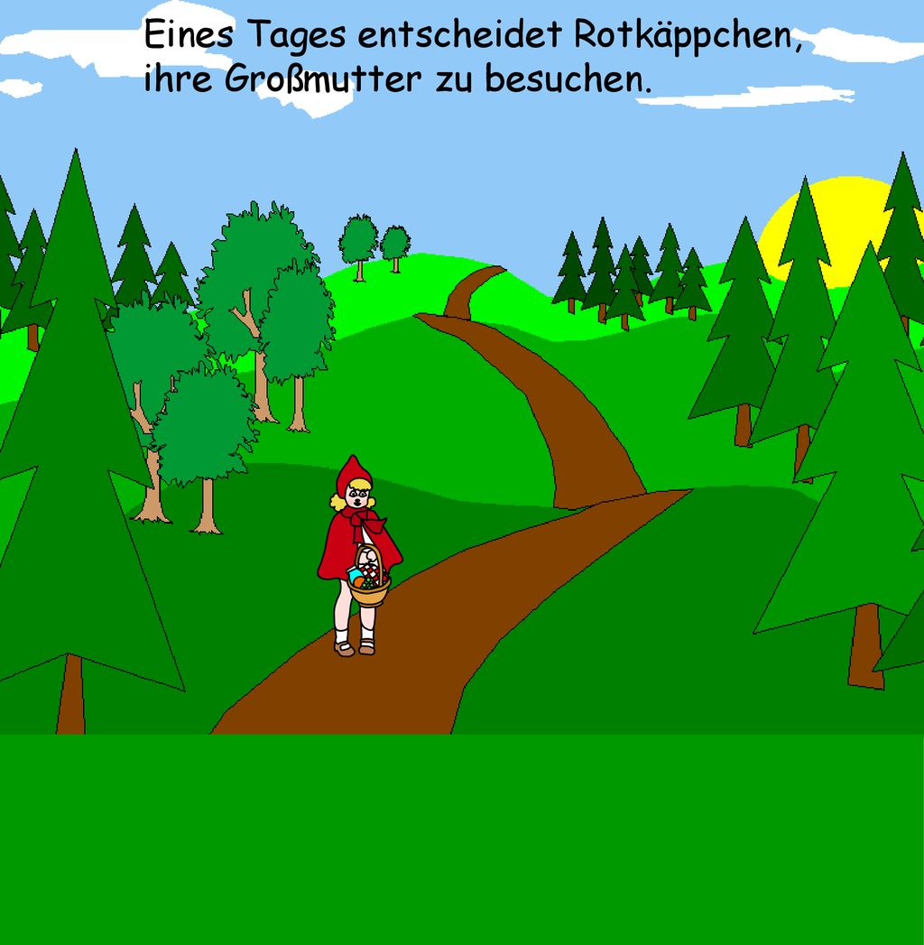 Eines Tages entscheidet Rotkäppchen, ihre Großmutter zu besuchen.