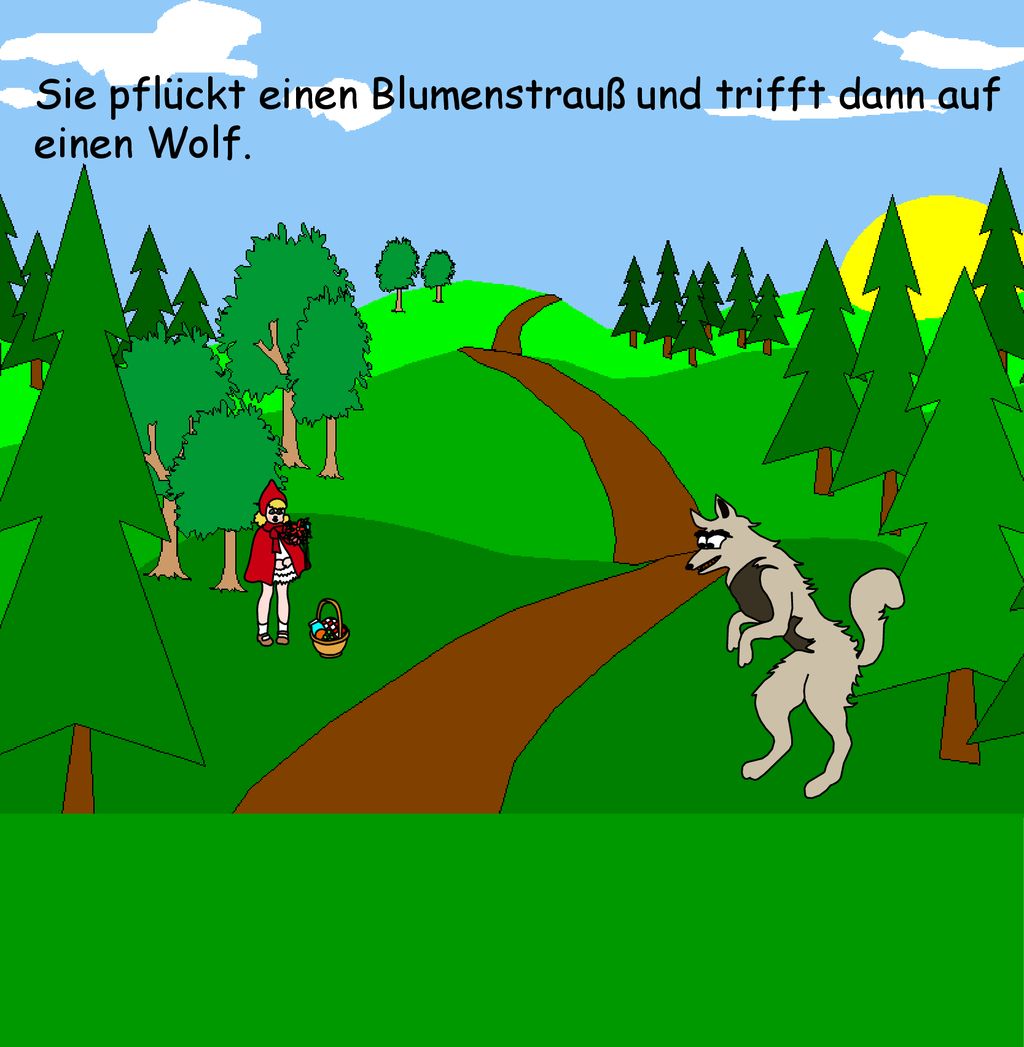 Sie pflückt einen Blumenstrauß und trifft dann auf einen Wolf.
