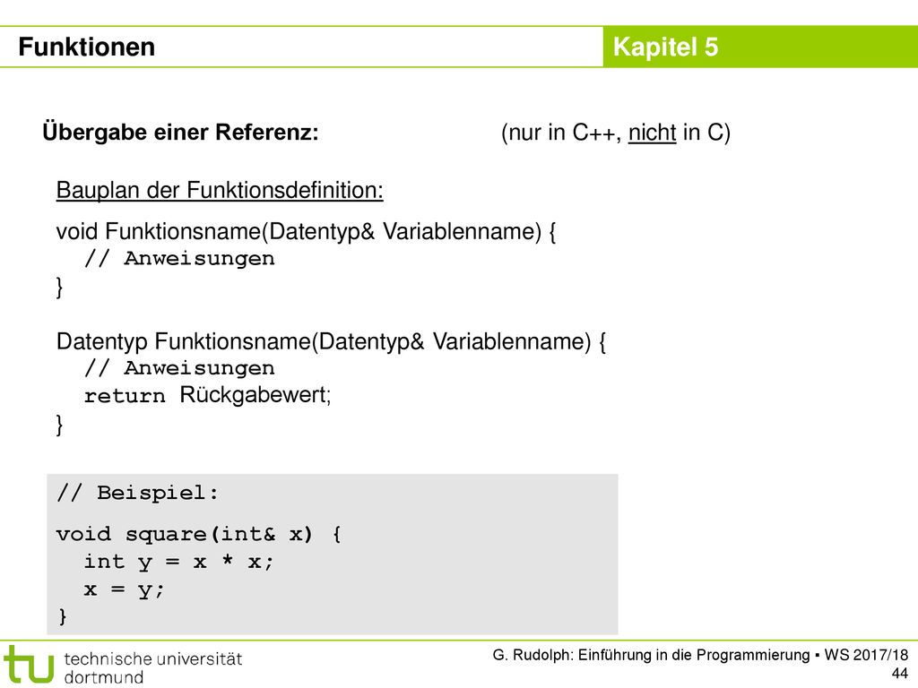 Funktionen Übergabe einer Referenz: (nur in C++, nicht in C)