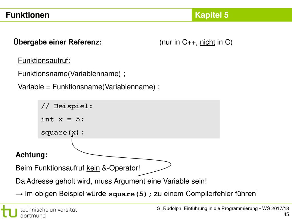 Funktionen Übergabe einer Referenz: (nur in C++, nicht in C)