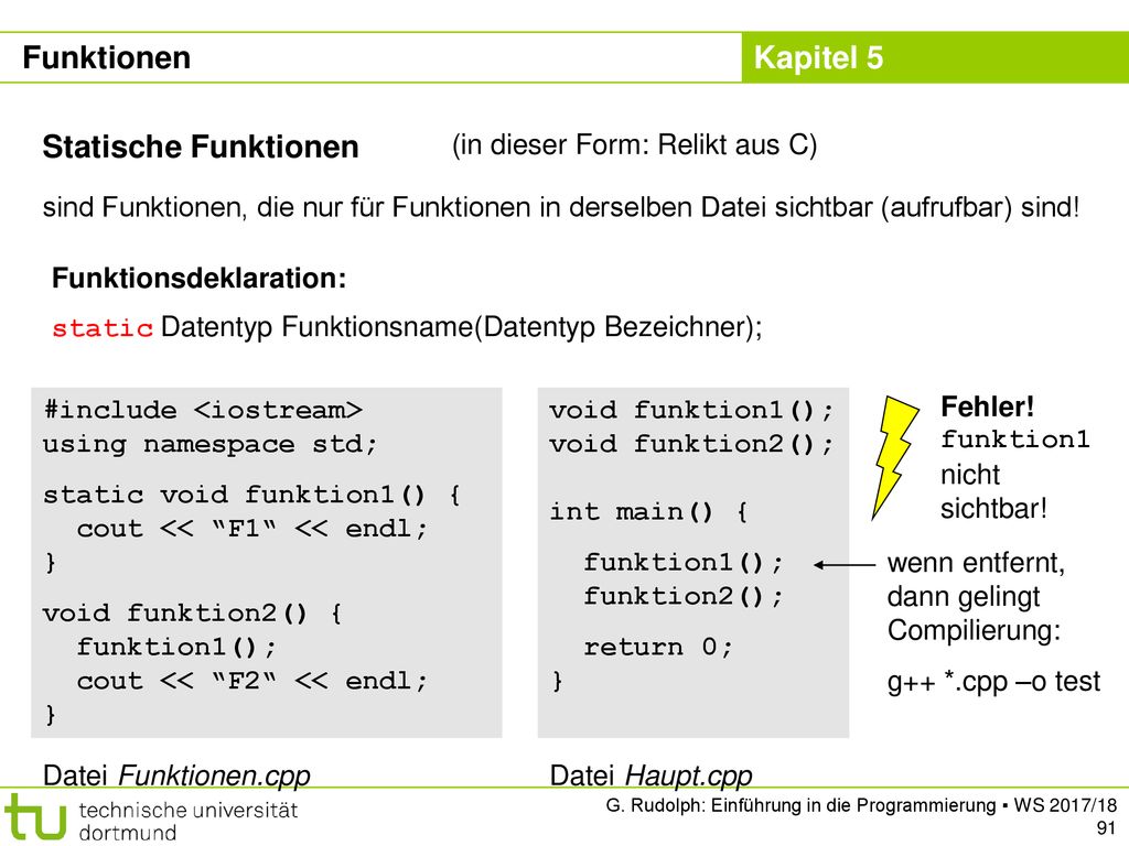 Funktionen Statische Funktionen (in dieser Form: Relikt aus C)