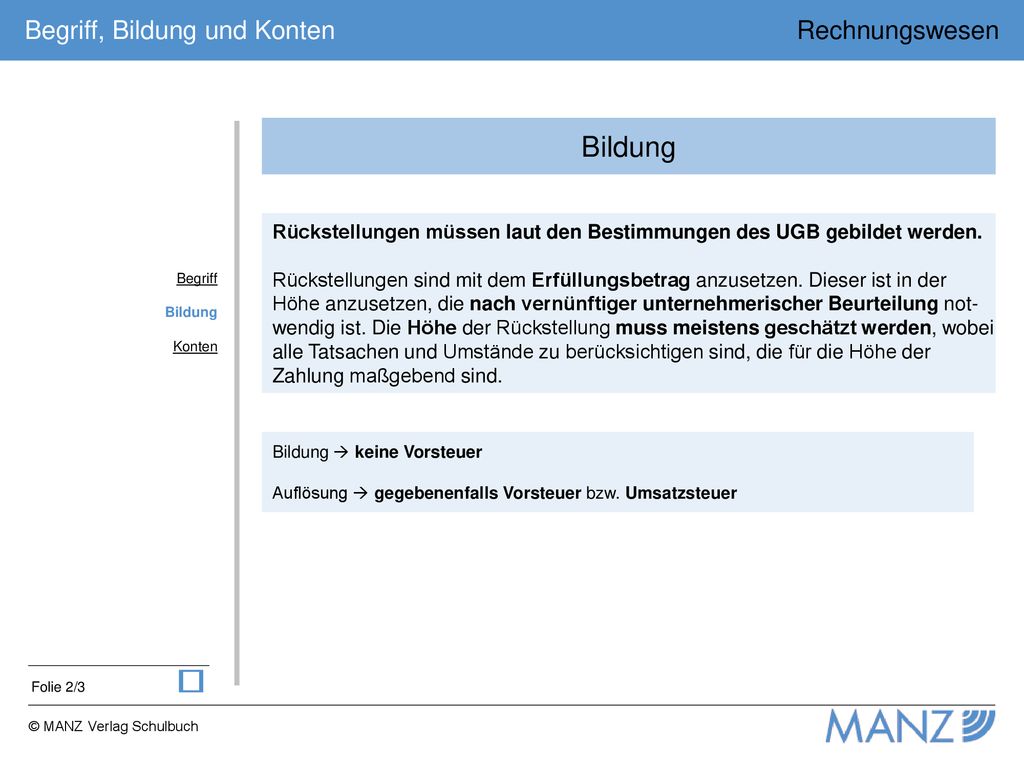Bildung Rückstellungen müssen laut den Bestimmungen des UGB gebildet werden.