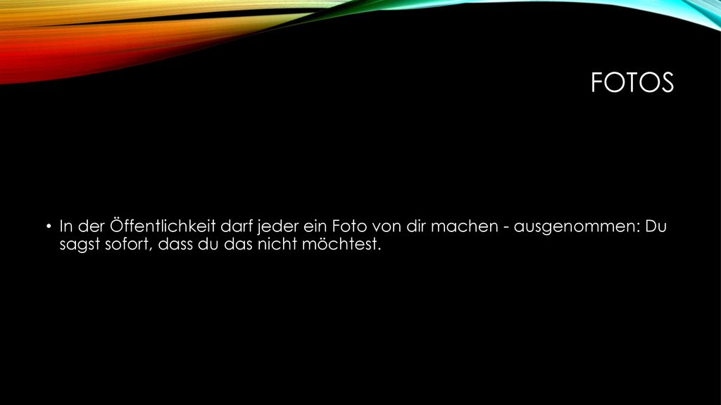 Fotos In der Öffentlichkeit darf jeder ein Foto von dir machen - ausgenommen: Du sagst sofort, dass du das nicht möchtest.