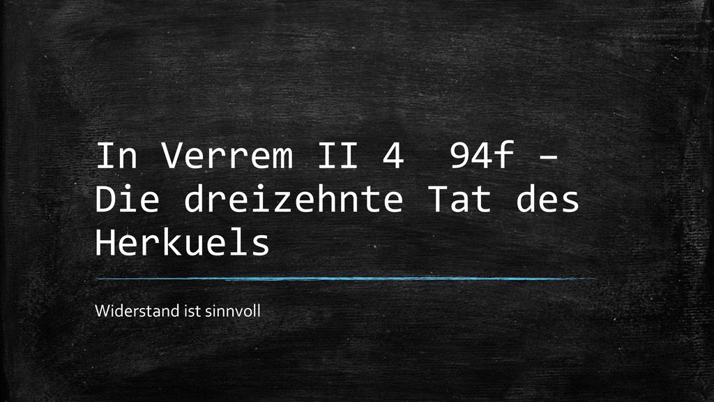 In Verrem II 4 94f – Die dreizehnte Tat des Herkuels