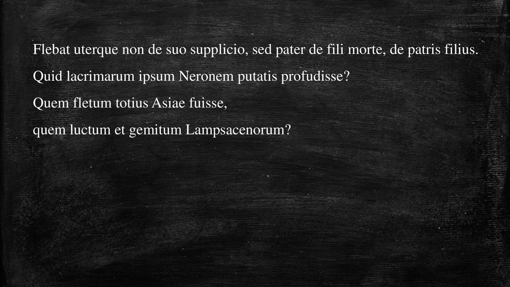 Flebat uterque non de suo supplicio, sed pater de fili morte, de patris filius.