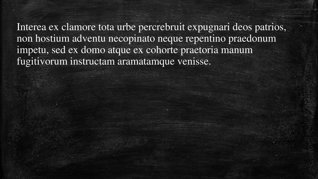 Interea ex clamore tota urbe percrebruit expugnari deos patrios, non hostium adventu necopinato neque repentino praedonum impetu, sed ex domo atque ex cohorte praetoria manum fugitivorum instructam aramatamque venisse.