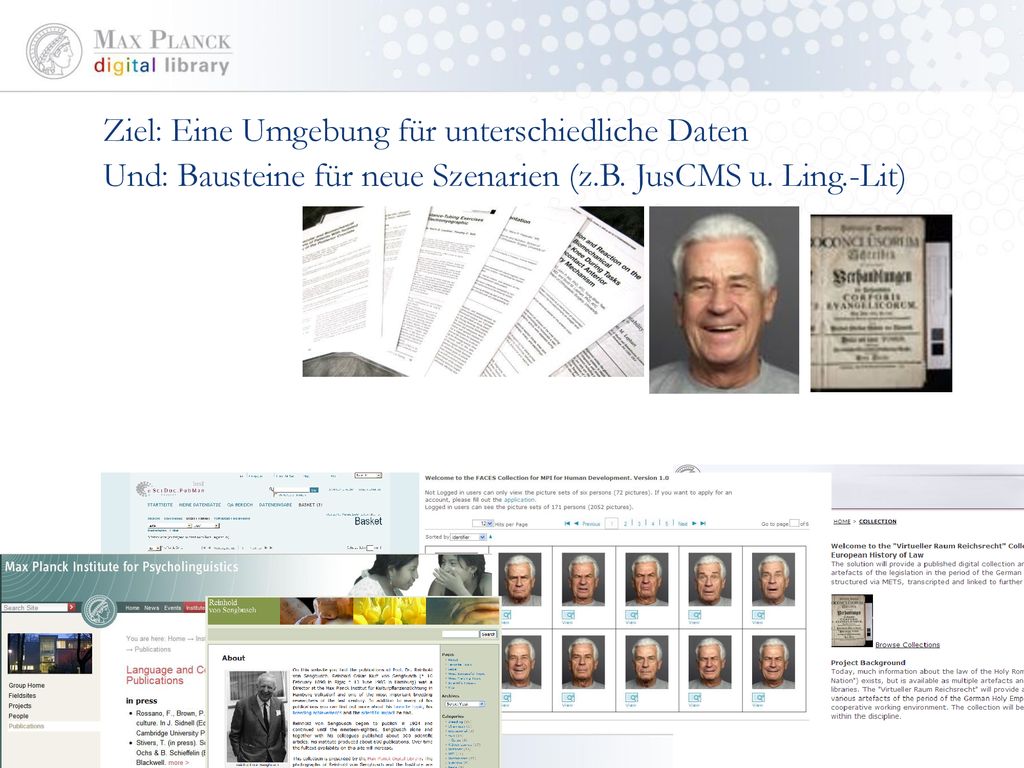Ziel: Eine Umgebung für unterschiedliche Daten Und: Bausteine für neue Szenarien (z.B. JusCMS u. Ling.-Lit)