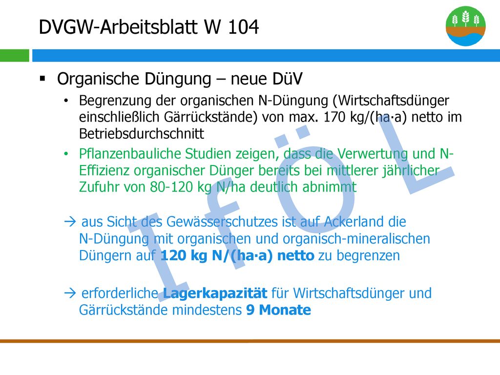 I f Ö L DVGW-Arbeitsblatt W 104 Organische Düngung – neue DüV