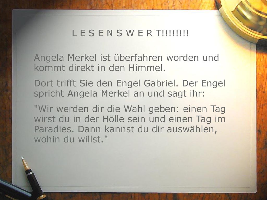 Angela Merkel ist überfahren worden und kommt direkt in den Himmel.