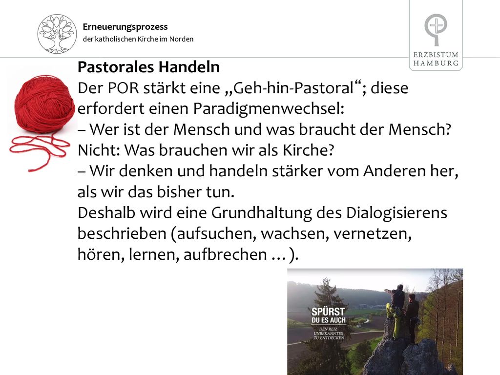 Pastorales Handeln Der POR stärkt eine „Geh-hin-Pastoral ; diese erfordert einen Paradigmenwechsel: