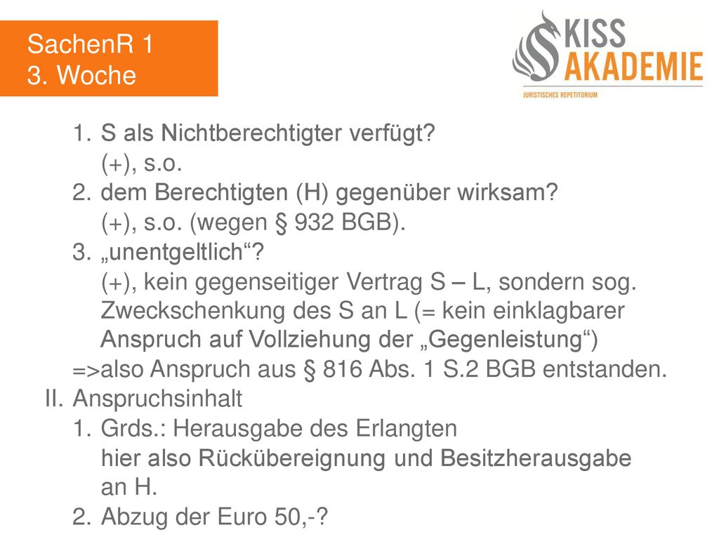 SachenR 1 3. Woche 1. S als Nichtberechtigter verfügt (+), s.o.