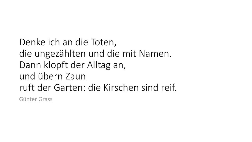 Denke ich an die Toten, die ungezählten und die mit Namen