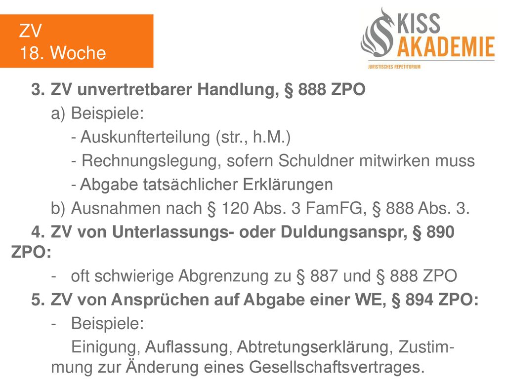 ZV 18. Woche 3. ZV unvertretbarer Handlung, § 888 ZPO a) Beispiele: