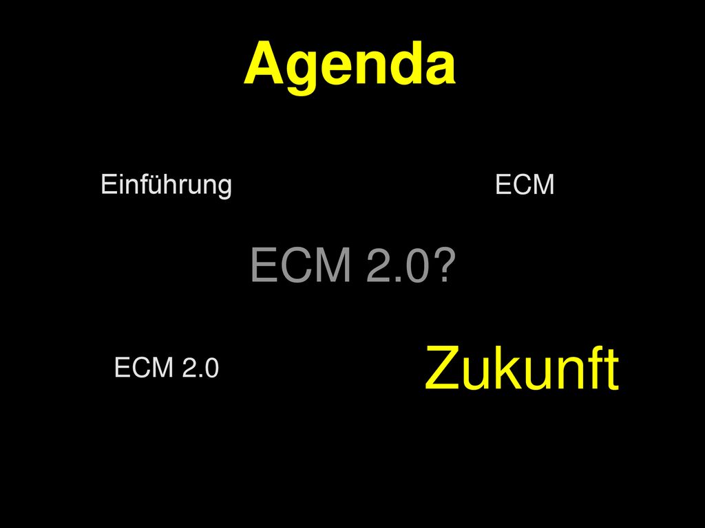 Agenda Zukunft ECM 2.0 Einführung ECM ECM 2.0 PROJECT CONSULT