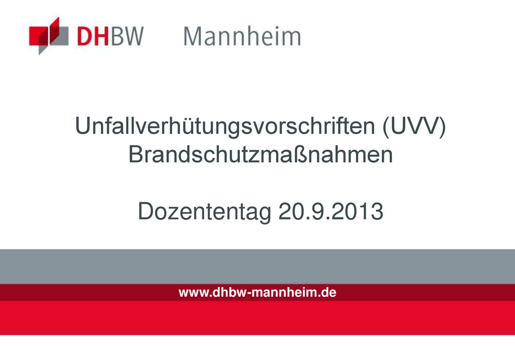 Unfallverhütungsvorschriften (UVV) Brandschutzmaßnahmen Dozententag 20