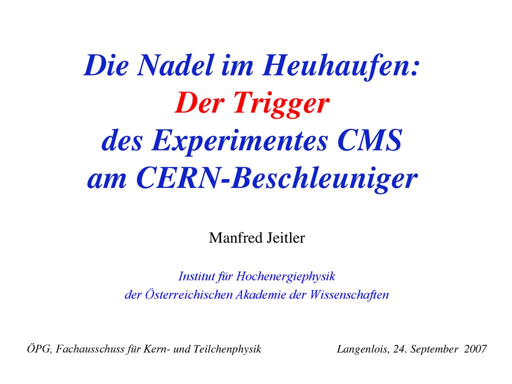 Die Nadel im Heuhaufen: Der Trigger des Experimentes CMS am CERN-Beschleuniger