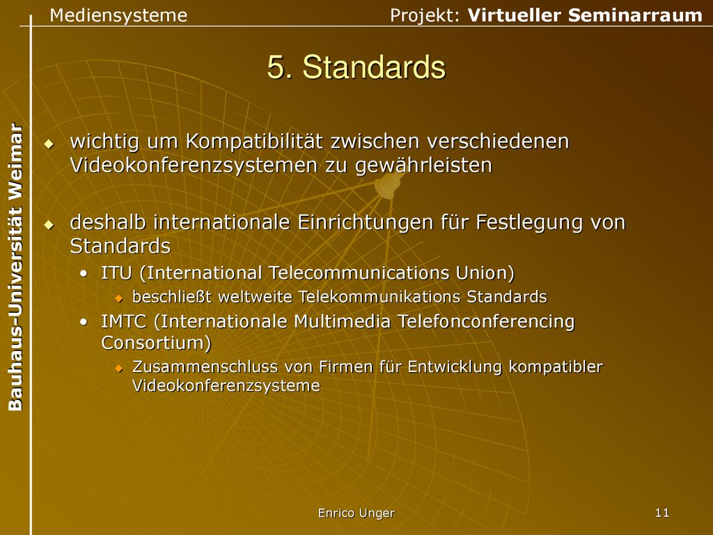5. Standards wichtig um Kompatibilität zwischen verschiedenen Videokonferenzsystemen zu gewährleisten.