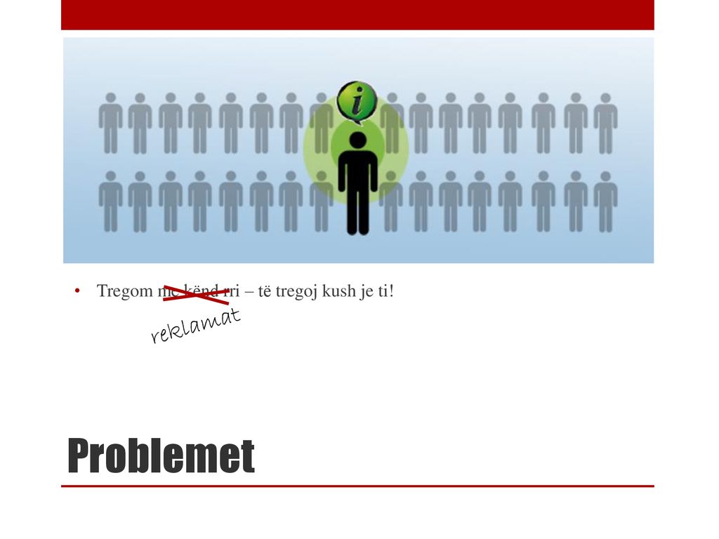 Tregom me kënd rri – të tregoj kush je ti!