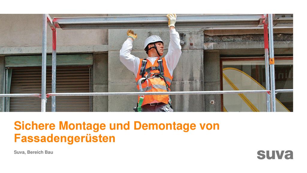 Sichere Montage und Demontage von Fassadengerüsten