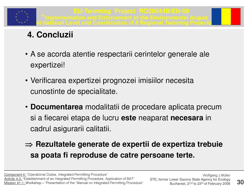 4. Concluzii A se acorda atentie respectarii cerintelor generale ale expertizei!