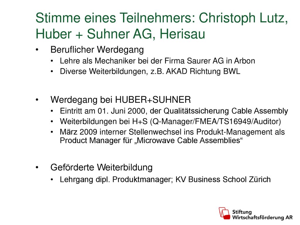 Stimme eines Teilnehmers: Christoph Lutz, Huber + Suhner AG, Herisau