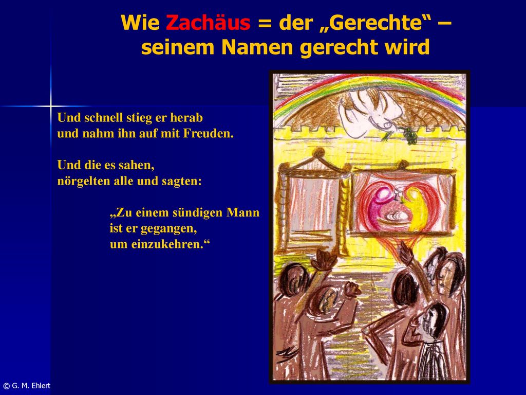 Wie Zachäus = der „Gerechte – seinem Namen gerecht wird