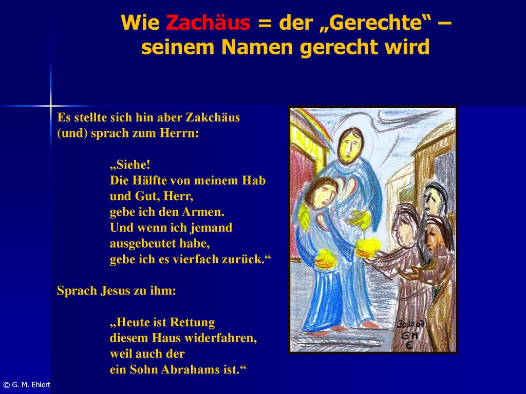 Wie Zachäus = der „Gerechte – seinem Namen gerecht wird