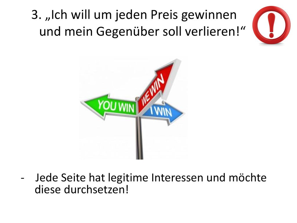3. „Ich will um jeden Preis gewinnen und mein Gegenüber soll verlieren