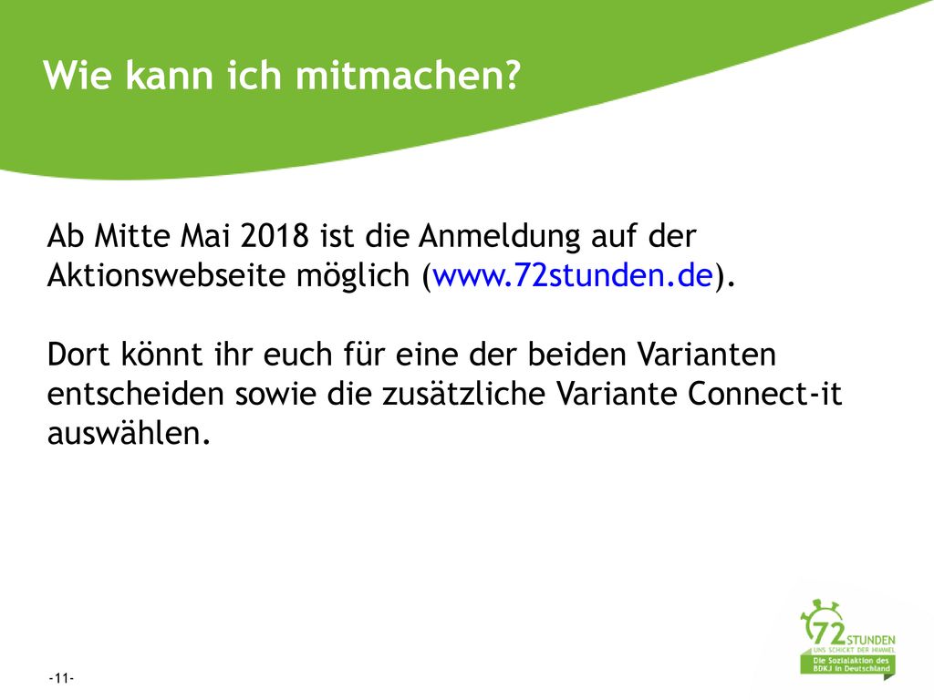 Wie kann ich mitmachen Ab Mitte Mai 2018 ist die Anmeldung auf der Aktionswebseite möglich (