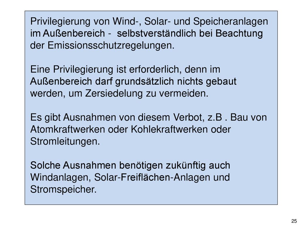 Privilegierung von Wind-, Solar- und Speicheranlagen im Außenbereich - selbstverständlich bei Beachtung der Emissionsschutzregelungen.