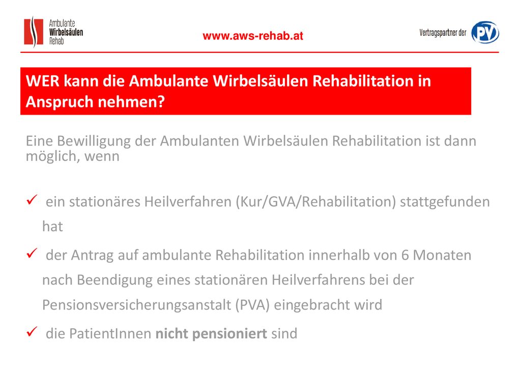 WER. WER kann die Ambulante Wirbelsäulen Rehabilitation in Anspruch nehmen