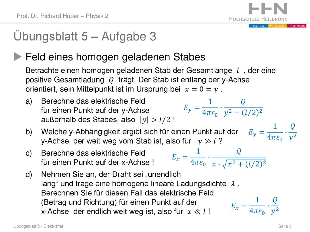 Übungsblatt 5 – Aufgabe 3 Feld eines homogen geladenen Stabes