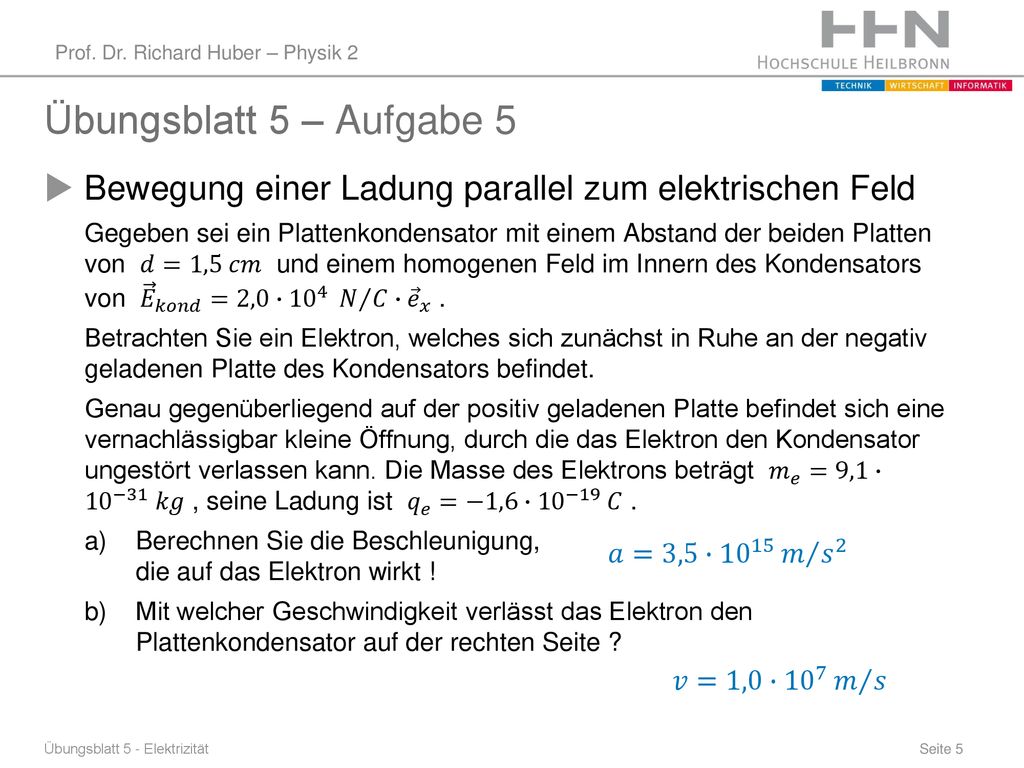 Übungsblatt 5 – Aufgabe 5 Bewegung einer Ladung parallel zum elektrischen Feld.