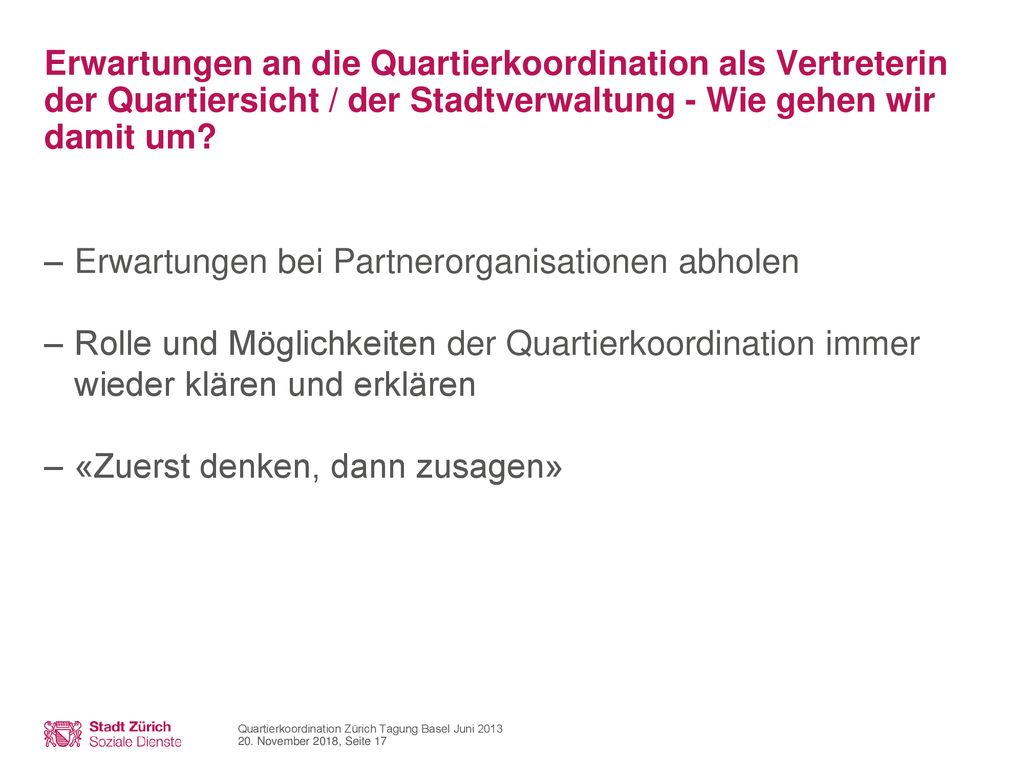 Erwartungen an die Quartierkoordination als Vertreterin der Quartiersicht / der Stadtverwaltung - Wie gehen wir damit um