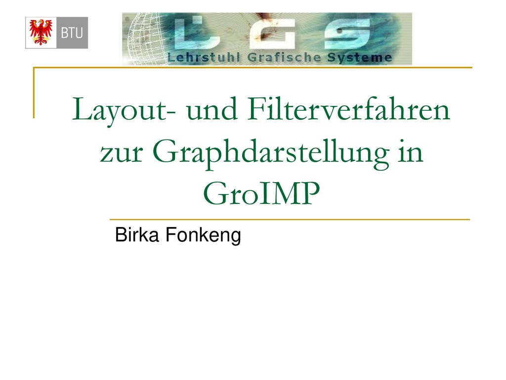 Layout- und Filterverfahren zur Graphdarstellung in GroIMP