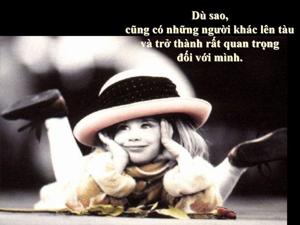 cũng có những người khác lên tàu và trở thành rất quan trọng
