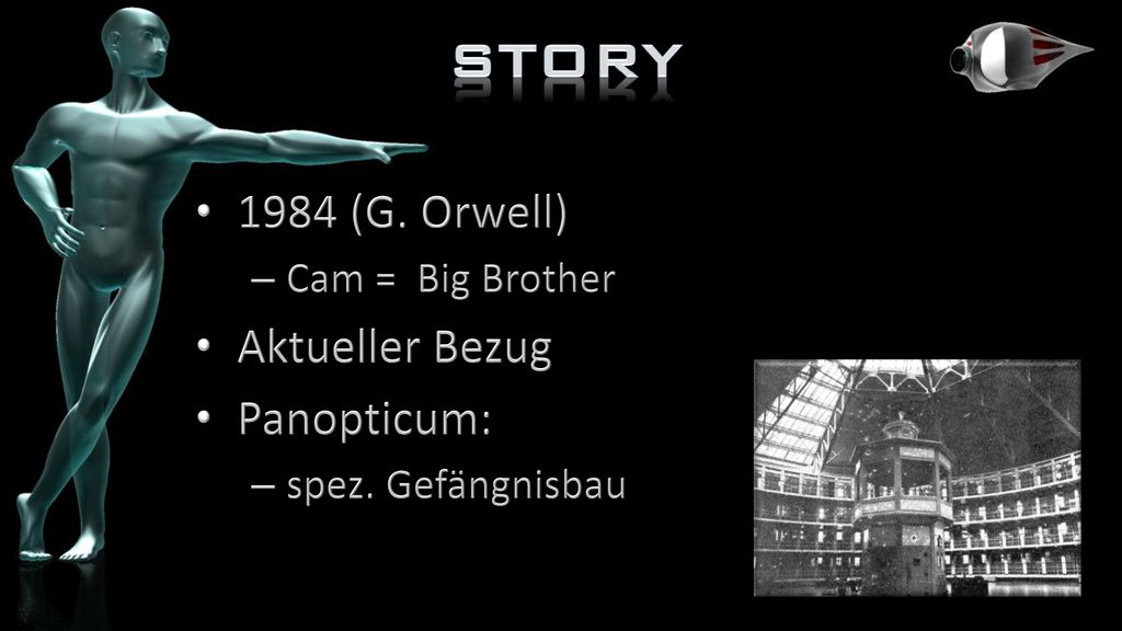 Story 1984 (G. Orwell) Aktueller Bezug Panopticum: Cam = Big Brother