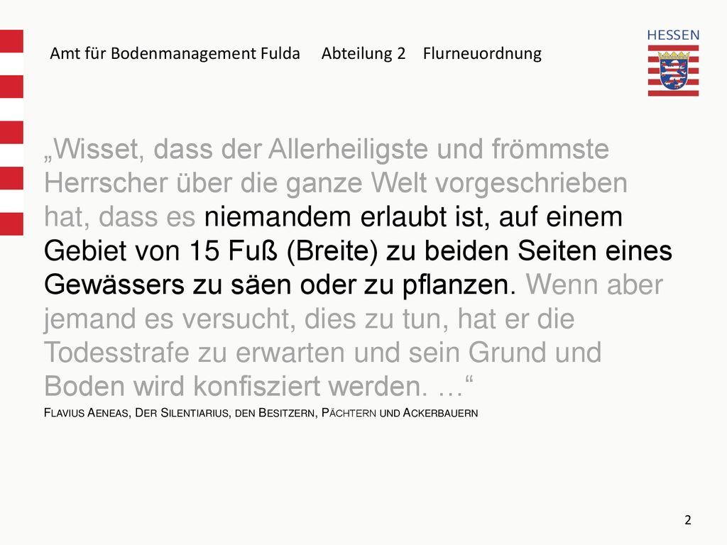 „Wisset, dass der Allerheiligste und frömmste Herrscher über die ganze Welt vorgeschrieben hat, dass es niemandem erlaubt ist, auf einem Gebiet von 15 Fuß (Breite) zu beiden Seiten eines Gewässers zu säen oder zu pflanzen. Wenn aber jemand es versucht, dies zu tun, hat er die Todesstrafe zu erwarten und sein Grund und Boden wird konfisziert werden. …