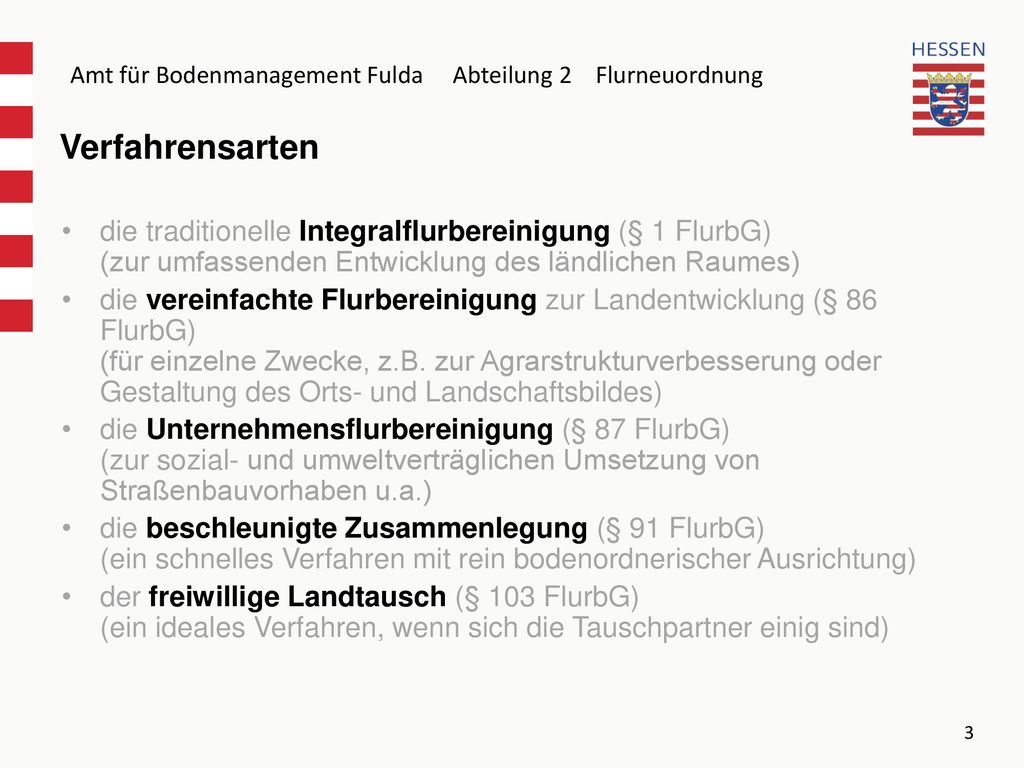 Verfahrensarten die traditionelle Integralflurbereinigung (§ 1 FlurbG) (zur umfassenden Entwicklung des ländlichen Raumes)